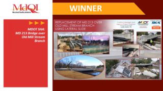 MdQI Innovation Award Winner - MD 213 Bridge Replacement